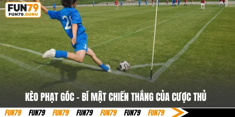 kèo phạt góc fun79
