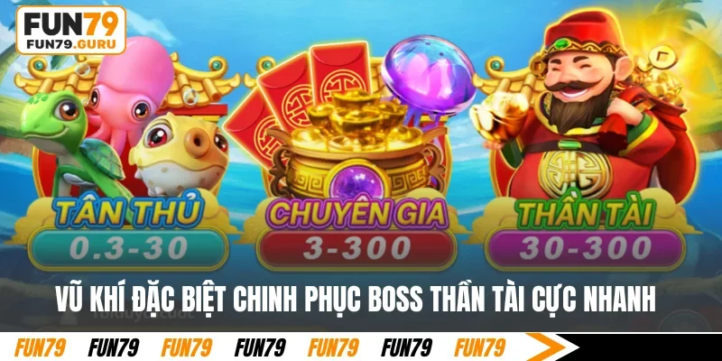 Vũ khí đặc biệt chinh phục Boss Thần Tài cực nhanh